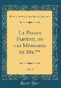 Le Paysan Parvenu, Ou Les Mémoires de Mr.**, Vol. 5 (Classic Reprint)