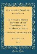 Private and Special Statutes of the Commonwealth of Massachusetts, Vol. 4