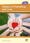 Matters of Friendship and Love