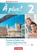 À plus !, Französisch als 3. Fremdsprache - Ausgabe 2018, Band 2, Klassenarbeitstrainer mit Audios online, Mit Lösungen als Download