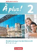 À plus !, Französisch als 3. Fremdsprache - Ausgabe 2018, Band 2, Handreichungen für den Unterricht