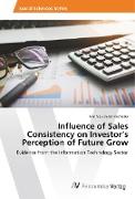 Influence of Sales Consistency on Investor¿s Perception of Future Grow