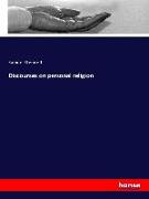 Discourses on personal religion