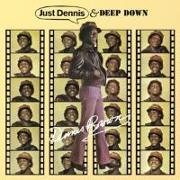 Just Dennis/Deep Down (22 Bonustracks)