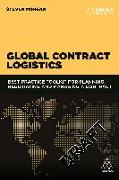 Global Contract Logistics: Best Practice Toolkit for Planning, Negotiating and Managing a Contract