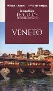 Veneto. Guida ai sapori e ai piaceri della regione 2019