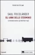 Gli anni dello sterminio. La Germania nazista e gli ebrei (1939-1945)