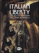 Italian liberty. Una nuova stagione dell'Art Nouveau