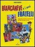 Biancaneve e i suoi fratelli