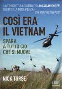 Così era il Vietnam. Spara a tutto ciò che si muove