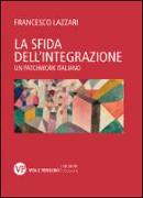 La sfida dell'integrazione. Un patchwork italiano