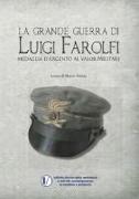 La grande guerra di Luigi Farolfi. Medaglia d'argento al valor militare