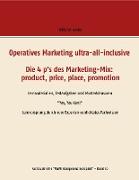 Operatives Marketing ultra-all-inclusive - Die 4 p's des Marketing-Mix: product, price, place, promotion