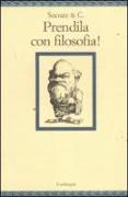 Socrate & C. Prendila con filosofia!