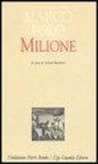 Il milione. Redazione latina del manoscritto Z. Versione italiana a fronte