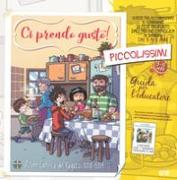 Ci prendo gusto: Piccolissimi 3-5 anni. Guida per l'educatore-Work in progress. Per la formazione degli educatori e dei catechisti-Ci prendo gusto. Per un cammino in famiglia 2018/2019