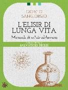 L'elisir di lunga vita. Manuale di salute alchemica