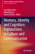 Memory, Identity and Cognition: Explorations in Culture and Communication