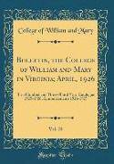 Bulletin, the College of William and Mary in Virginia, April, 1926, Vol. 20