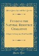 Funding the Natural Resource Challenge