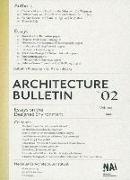 Architecture Bulletin 02: Essays on the Designed Environment
