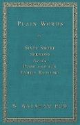 Plain Words, Or, Sixty Short Sermons for the Poor and for Family Reading