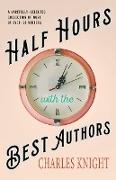 Half Hours with the Best Authors