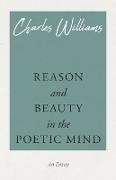 Reason and Beauty in the Poetic Mind