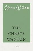 The Chaste Wanton