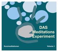 Das Meditations-Experiment Volume 1