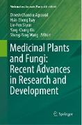 Medicinal Plants and Fungi: Recent Advances in Research and Development