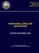 Water-Well Drilling Operations - (Ntrp 4-04.2.13), (FM 3-34.469), (Afman 32-1072)