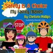 Safety Is a Choice My Family Makes