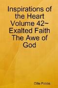 Inspirations of the Heart Volume 42~Exalted Faith The Awe of God