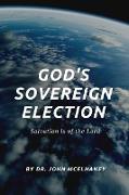 God's Sovereign Election