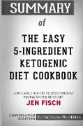 Summary of The Easy 5-Ingredient Ketogenic Diet Cookbook by Jen Fisch