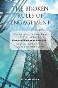 The Broken Rules of Engagement