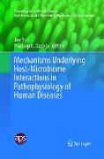 Mechanisms Underlying Host-Microbiome Interactions in Pathophysiology of Human Diseases