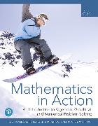 Mathematics in Action: An Introduction to Algebraic, Graphical, and Numerical Problem Solving