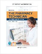 Lab Manual and Workbook for Pharmacy Technician, The: Foundations and Practices