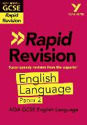 York Notes for AQA GCSE Rapid Revision: AQA English Language Paper 2 catch up, revise and be ready for and 2023 and 2024 exams and assessments