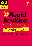 York Notes for AQA GCSE Rapid Revision: Frankenstein catch up, revise and be ready for and 2023 and 2024 exams and assessments