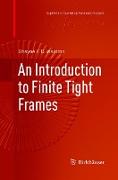 An Introduction to Finite Tight Frames