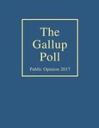 The Gallup Poll: Public Opinion 2017