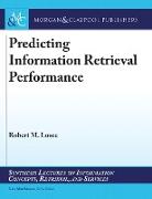 Predicting Information Retrieval Performance