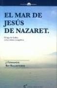 El mar de Jesús de Nazaret: El lago de Galilea en los relatos evangélicos