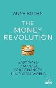 The Money Revolution: Easy Ways to Manage Your Finances in a Digital World