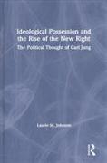 Ideological Possession and the Rise of the New Right