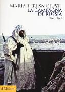 La campagna di Russia. 1941-1943