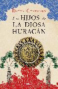 Los Hijos de la Diosa Huracán / The Goddess Hurricane's Children